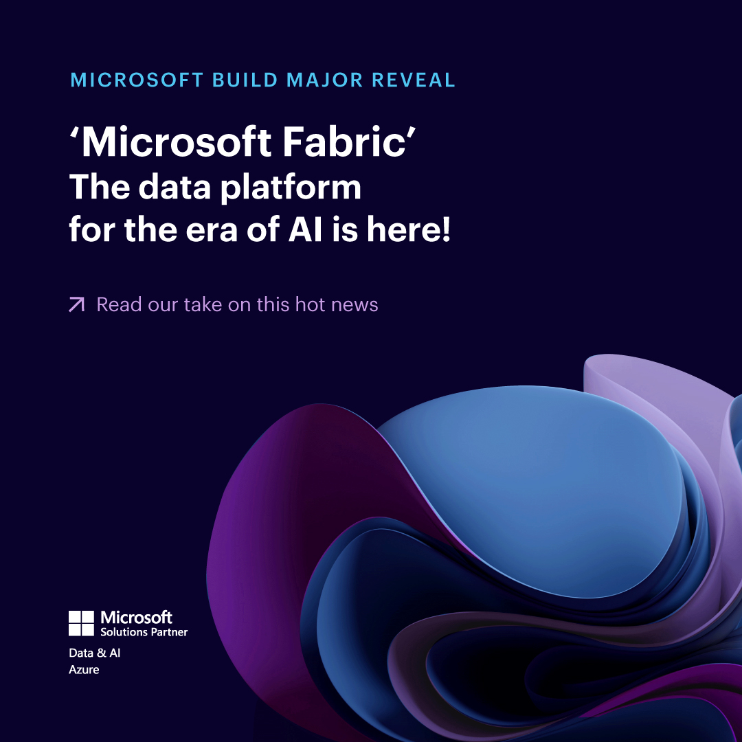 Microsoft Fabric The game changing data platform for the AI era