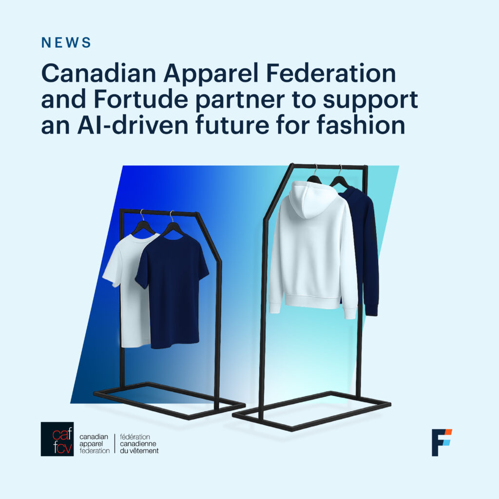 Canadian Apparel Federation and Fortude partner to support an AI-driven, digitally enabled future for fashion